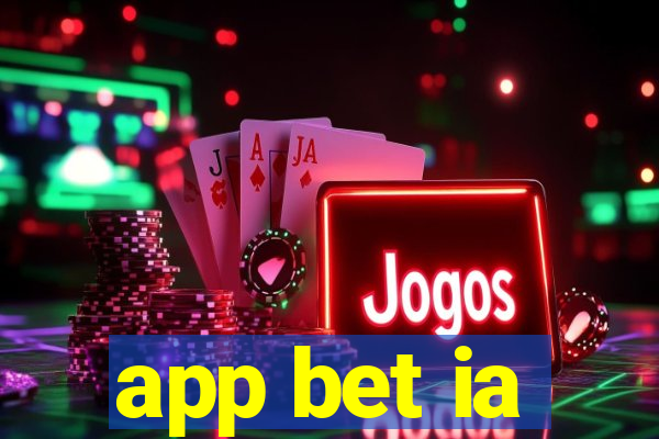 app bet ia